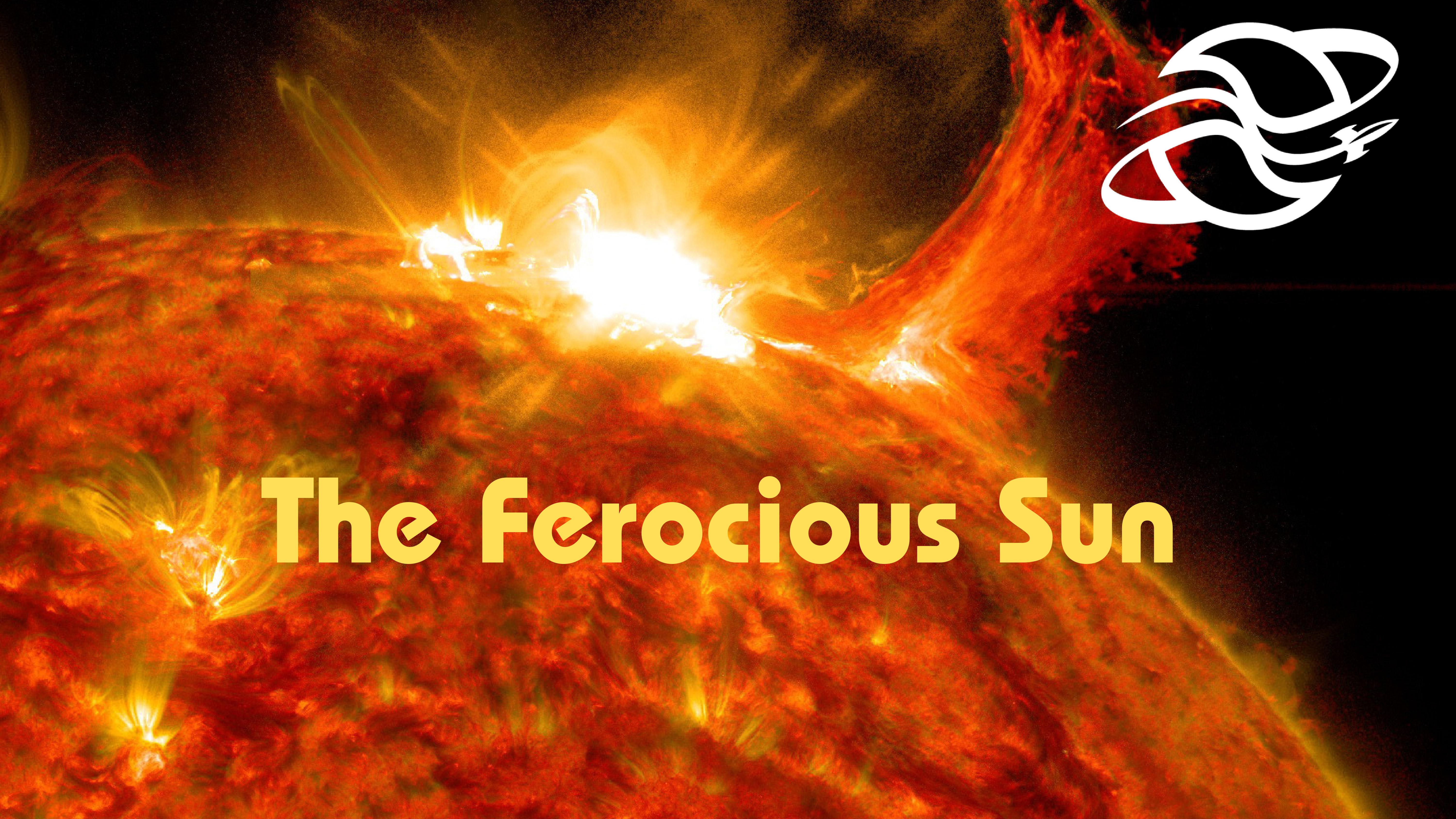 The Ferocious Sun